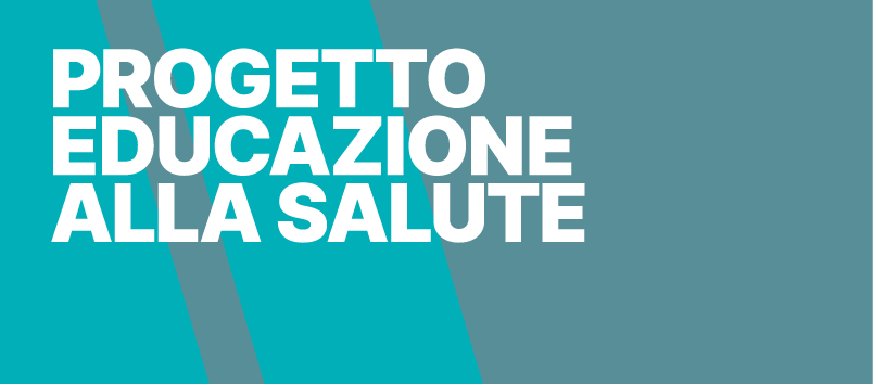 PROGETTO EDUCAZIONE ALLA SALUTE