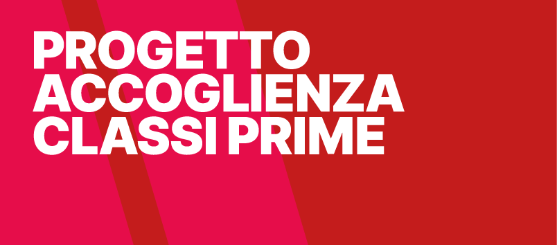 PROGETTO ACCOGLIENZA CLASSI PRIME